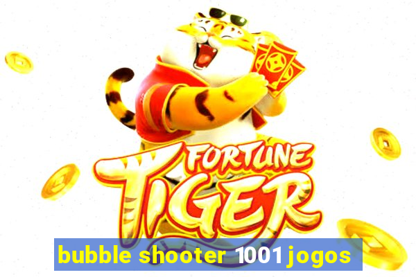 bubble shooter 1001 jogos